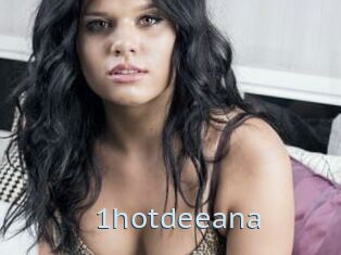 1hotdeeana