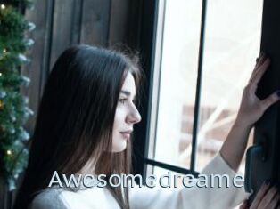 Awesomedreame