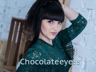 Chocolateeyess