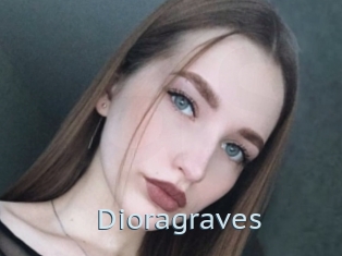 Dioragraves
