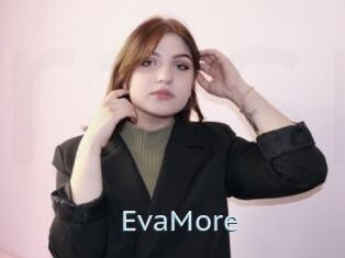 EvaMore