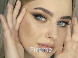Fireme