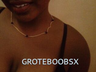 GROTEBOOBSX