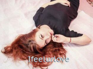 Ifeelurlove