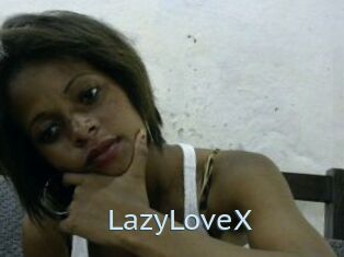 LazyLoveX