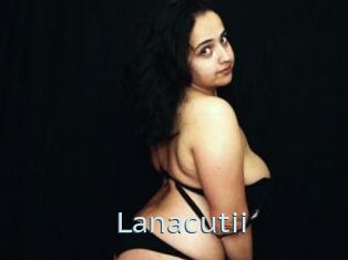 Lanacutii