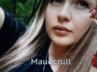 Maudcrull