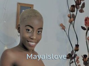 Mayaislove