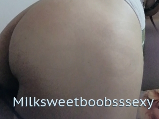 Milksweetboobsssexy