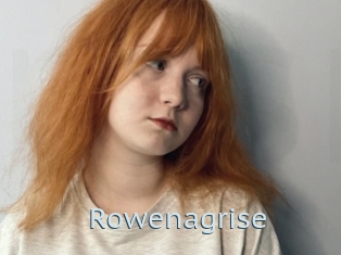Rowenagrise