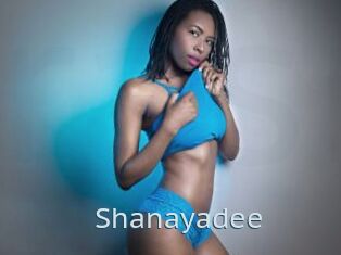 Shanayadee