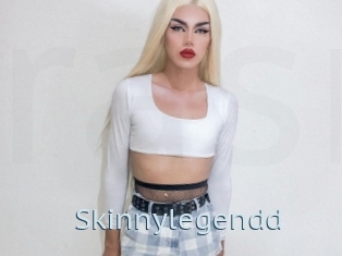 Skinnylegendd