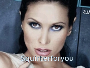 Squirterforyou