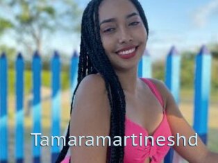Tamaramartineshd