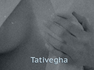 Tativegha