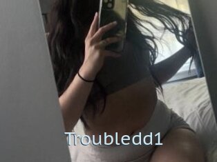 Troubledd1