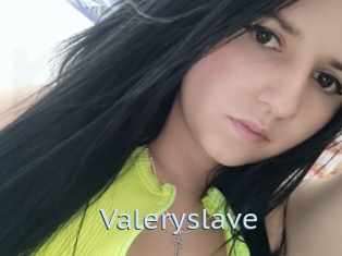Valeryslave
