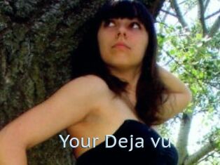 Your_Deja_vu